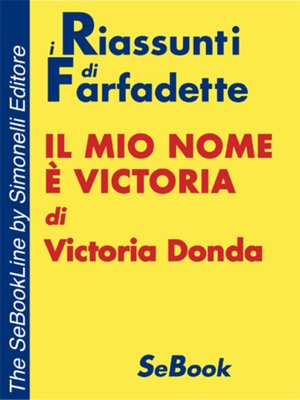 cover image of Il mio nome è Victoria di Victoria Donda - RIASSUNTO